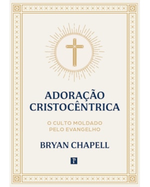 ADORAÇÃO CRISTOCÊNTRICA
