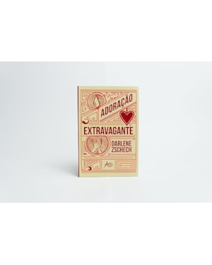 ADORAÇÃO EXTRAVAGANTE
