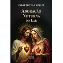 ADORAÇÃO NOTURNA DO LAR