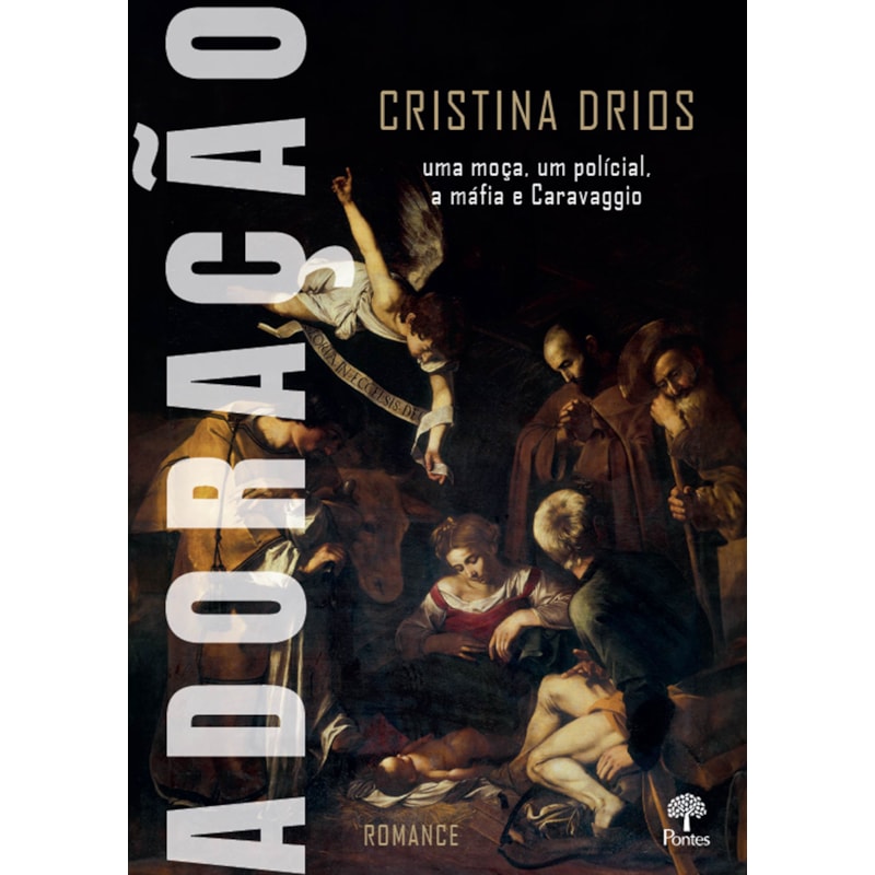 ADORAÇÃO - UMA MOÇA, UM POLICIAL A MÁFIA E CARAVAGGIO
