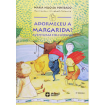 ADORMECEU A MARGARIDA?: AVENTURAS FOLCLÓRICAS