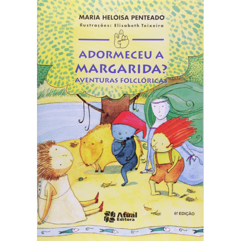 ADORMECEU A MARGARIDA?: AVENTURAS FOLCLÓRICAS