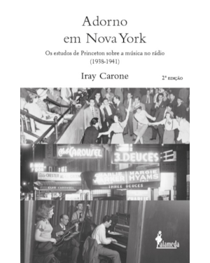 Adorno em Nova York: os estudos de Princeton sobre a música no rádio (1938-1941)