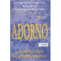 ADORNO - O PODER EDUCATIVO DO PENSAMENTO CRÍTICO