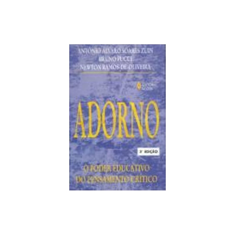 ADORNO - O PODER EDUCATIVO DO PENSAMENTO CRÍTICO