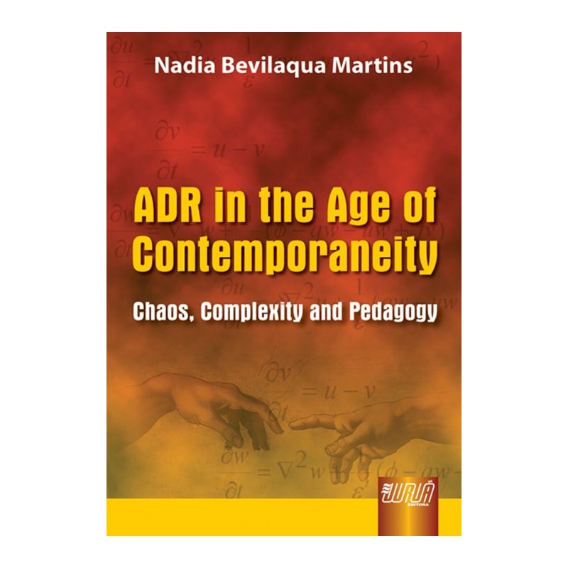 ADR IN THE AGE OF CONTEMPORANEITY - CHAOS, COMPLEXITY AND PEDAGOGY