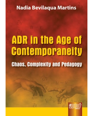 ADR IN THE AGE OF CONTEMPORANEITY - CHAOS, COMPLEXITY AND PEDAGOGY