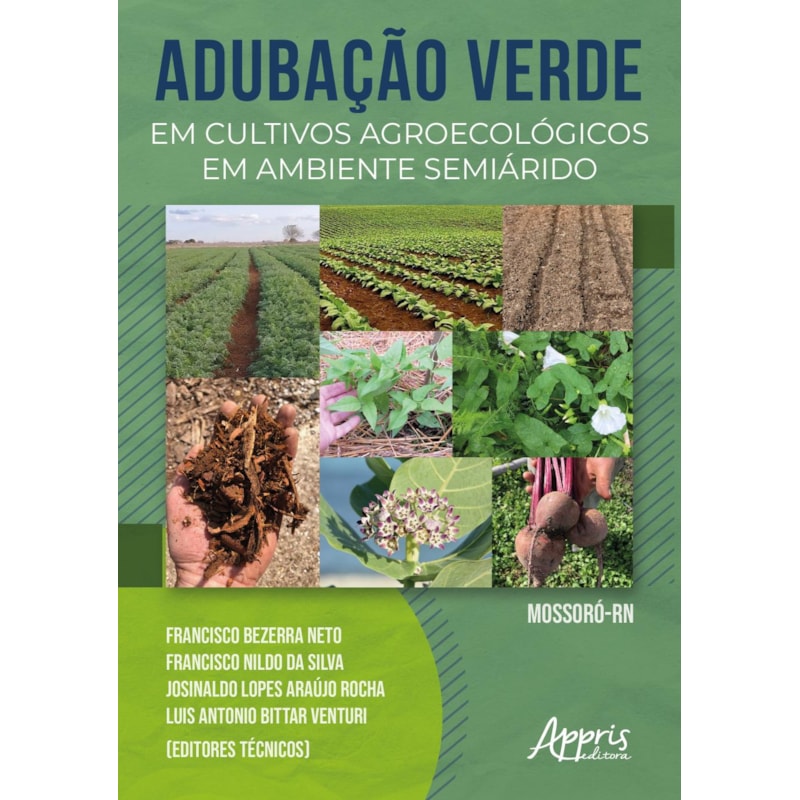 ADUBAÇÃO VERDE EM CULTIVOS AGROECOLÓGICOS EM AMBIENTE SEMIÁRIDO