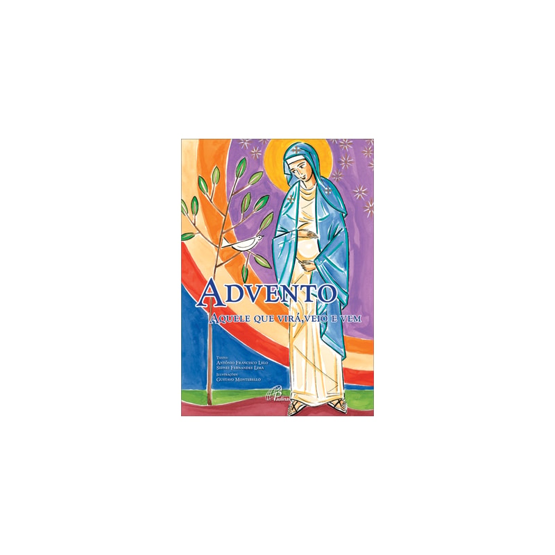 Advento: aquele que virá, veio e vem