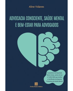 ADVOCACIA CONSCIENTE, SAÚDE MENTAL E BEM-ESTAR PARA ADVOGADOS