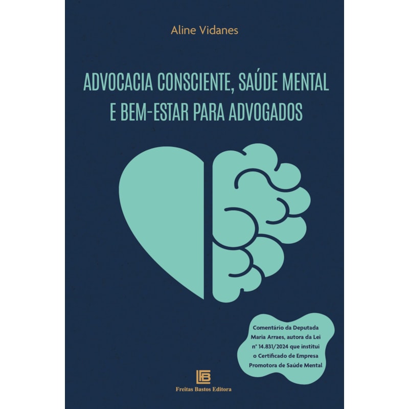 ADVOCACIA CONSCIENTE, SAÚDE MENTAL E BEM-ESTAR PARA ADVOGADOS