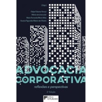 ADVOCACIA CORPORATIVA: REFLEXÕES E PERSPECTIVAS - 2ª EDIÇÃO