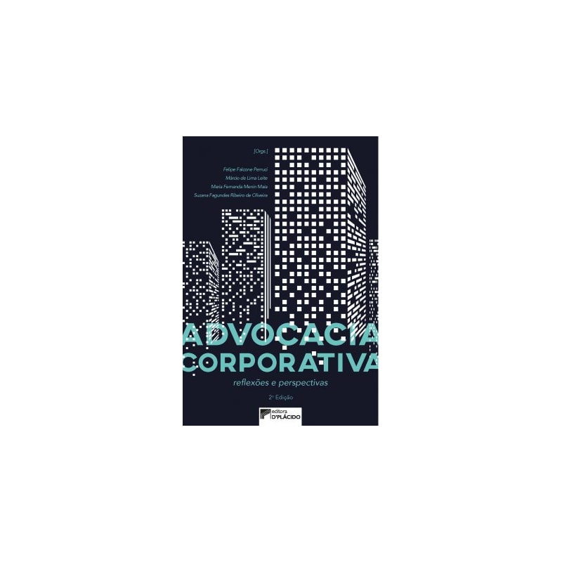 ADVOCACIA CORPORATIVA: REFLEXÕES E PERSPECTIVAS - 2ª EDIÇÃO