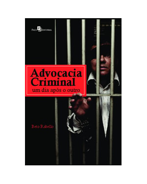 Advocacia criminal: um dia após o outro