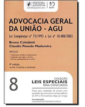 ADVOCACIA GERAL DA UNIAO - AGU- VOL.8 - COL. LEIS ESPECIAIS PARA CONCURSOS - 4