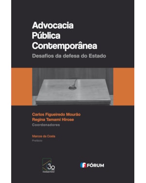 Advocacia pública contemporânea: desafios da defesa do Estado