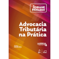 ADVOCACIA TRIBUTÁRIA NA PRÁTICA - 1ª EDIÇÃO 2026