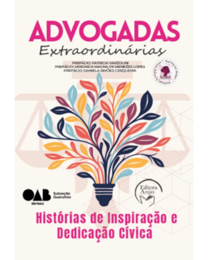 Advogadas extraordinárias: Histórias de inspiração e deedicação cívica