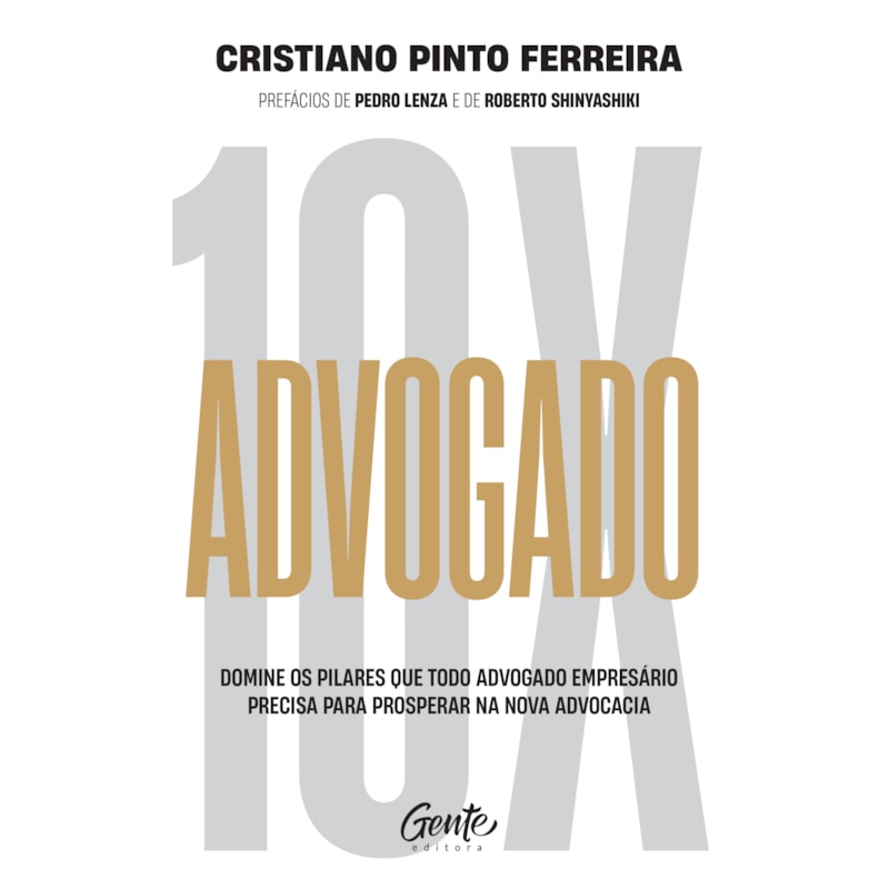 ADVOGADO10X: DOMINE OS PILARES QUE TODO ADVOGADO EMPRESÁRIO PRECISA PARA PROSPERAR NA NOVA ADVOCACIA