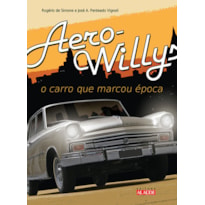 AERO-WILLYS: O CARRO QUE MARCOU EPOCA