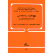 AETATIS NOVAE - 127: UMA REVOLUÇÃO NAS COMUNICAÇÕES