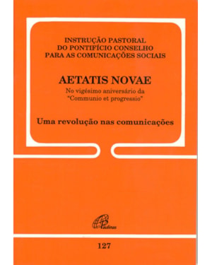 Aetatis novae - 127: uma revolução nas comunicações