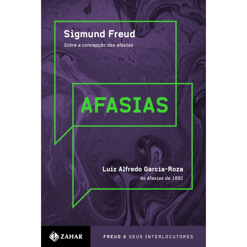 AFASIAS: "SOBRE A CONCEPÇÃO DAS AFASIAS", FREUD / "SOBRE AS AFASIAS (1891)", L.A. GARCIA-ROZA