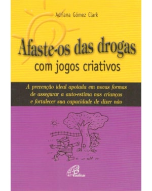 Afaste-os das drogas com jogos criativos