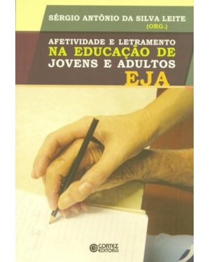 AFETIVIDADE E LETRAMENTO NA EDUCAÇÃO DE JOVENS E ADULTOS - EJA