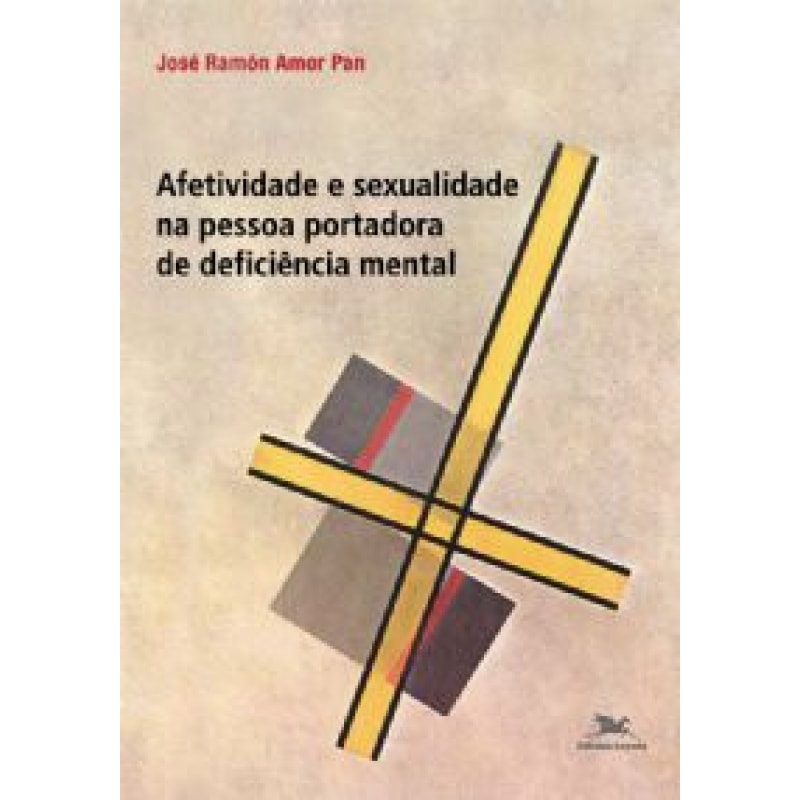 Afetividade e sexualidade na pessoa portadora de deficiência mental - Caminhos da Psique