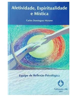 AFETIVIDADE ESPIRITUALIDADE E MISTICA