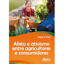 AFETO E ATIVISMO ENTRE AGRICULTORES E CONSUMIDORES