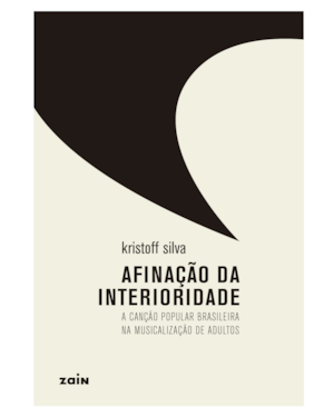 AFINAÇÃO DA INTERIORIDADE: A CANÇÃO POPULAR BRASILEIRA NA MUSICALIZAÇÃO DE ADULTOS