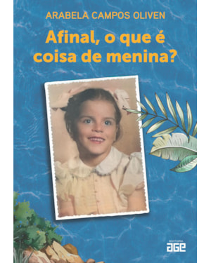 AFINAL, O QUE É COISA DE MENINA?: ILHAS DE MEMÓRIA E TRAJETÓRIA DE ARABELA