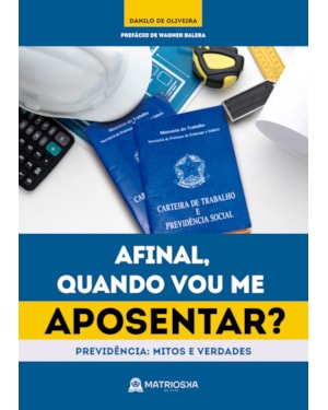 AFINAL, QUANDO VOU ME APOSENTAR?