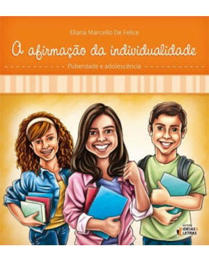 AFIRMACAO DA INDIVIDUALIDADE, A - PUBERDADE E ADOLESCENCIA - VOLUME 4