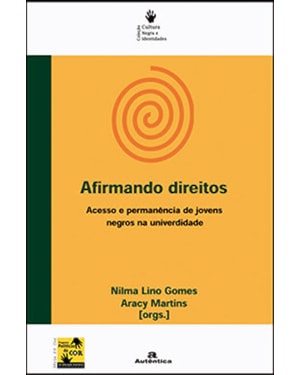 AFIRMANDO DIREITOS: ACESSO E PERMANÊNCIA DE JOVENS NEGROS NA UNIVERSIDADE