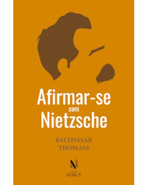 AFIRMAR-SE COM NIETZSCHE