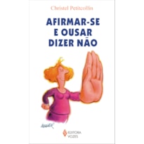 AFIRMAR-SE E OUSAR DIZER NÃO