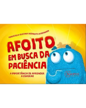 Afoito em busca da paciência: a importância de aprender a esperar