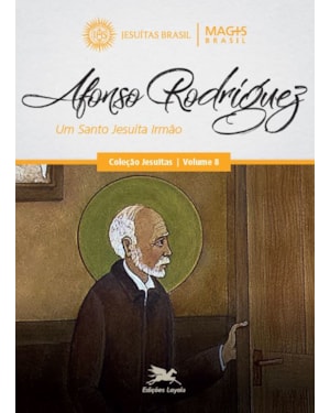 AFONSO RODRIGUES: UM SANTO JESUÍTA IRMÃO