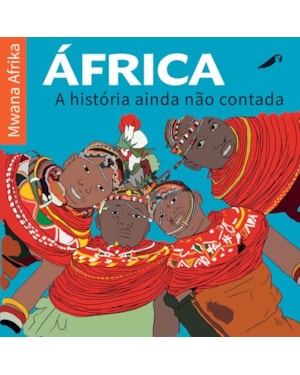 ÁFRICA: A HISTÓRIA AINDA NÃO CONTADA