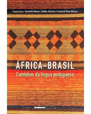 ÁFRICA-BRASIL - CAMINHOS DA LÍNGUA PORTUGUESA