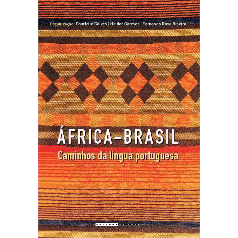 ÁFRICA-BRASIL - CAMINHOS DA LÍNGUA PORTUGUESA