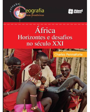ÁFRICA, HORIZONTES E DESAFIOS NO SÉCULO XXI