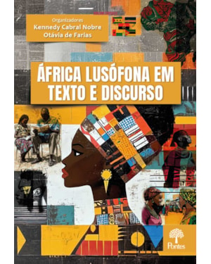 ÁFRICA LUSÓFONA EM TEXTO E DISCURSO