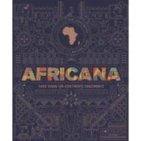 Africana: tudo sobre um continente fascinante