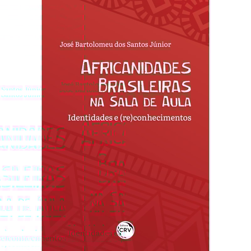 AFRICANIDADES BRASILEIRAS NA SALA DE AULA: IDENTIDADES E (RE)CONHECIMENTOS