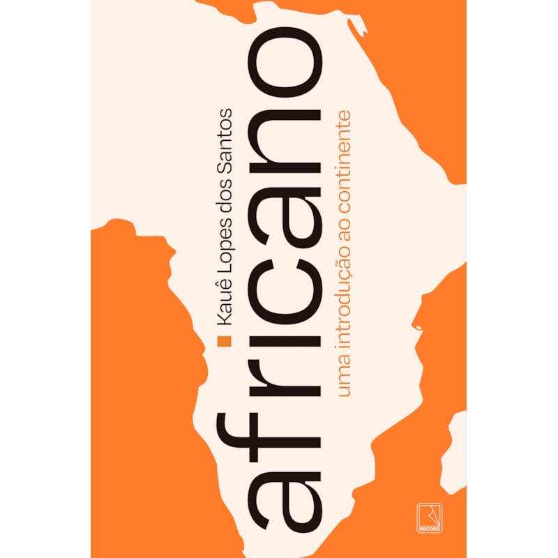 AFRICANO: UMA INTRODUÇÃO AO CONTINENTE