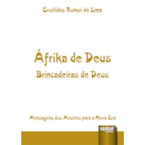 ÁFRIKA DE DEUS - BRINCADEIRAS DE DEUS